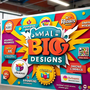 Big Designs Meets Small Business